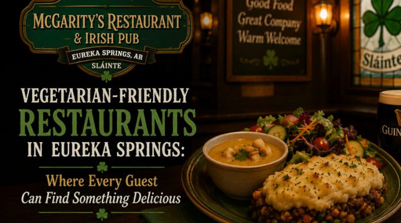Vegetarian Friendly Restaurants in Eureka Springs Where Every Guest Can Find Something Delicious